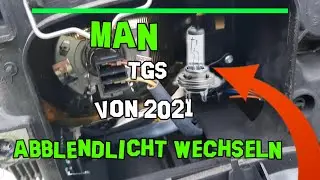 MAN TGS H7 Birne wechseln leicht gemacht Tutorial LKW Baujahr 2021 Abblendlicht Beleuchtung vorne
