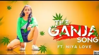 MC STAN-GIRLFRIEND | THE GANJA SONG | NIYALOVEMUSIC NEW VIDEO 2018