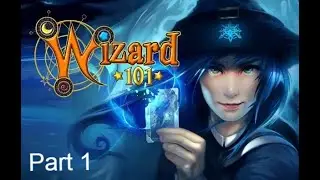 lets play wizard101 part 1