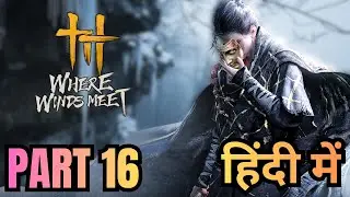 Where Winds Meet - Let's Play Part 16 : Divinecraft Dungeon - Arrowfire Tongming | (In Hindi)