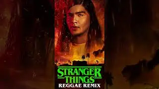 Stranger Things Theme (Reggae Remix)