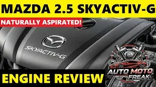 2.5 SKYACTIV-G REVIEW, PROBLEMS, RELIABILITY, FAILURES, FUEL CONSUM, TIMING, OIL?
