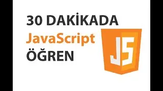 30 Dakikada JavaScript Öğren