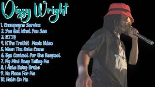 Dizzy Wright-Best of the best: Hits 2024 Collection-Supreme Chart-Toppers Mix-Buzzing