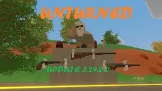 Unturned: Update 3.29.0.0 New WIld West Guns & Items!