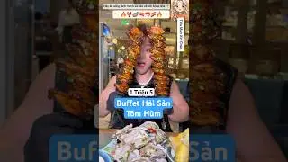 Thử Th&aacute;ch Cầm 400 Tệ Ăn Buffet Hải Sản T&ocirc;m H&ugrave;m Ở Thượng Hải 🦞🔥