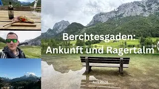 Berchtesgaden: Ankunft am Hintersee und Ragertalm - Juni 2024 - Travel-Vlog #6