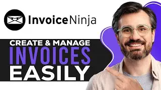 Invoice Ninja Tutorial 2026 | How to Create & Manage Invoices Easily