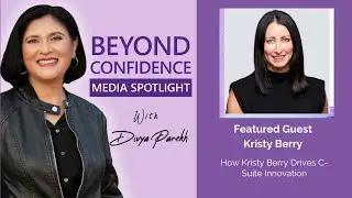 How Kristy Berry Drives C-Suite Innovation