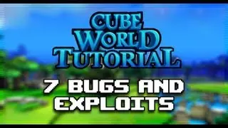 Fun Bugs and Exploits in Cube World Tutorial