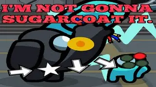I'M NOT GONNA SUGARCOAT IT! (Among Us Arena Edition)