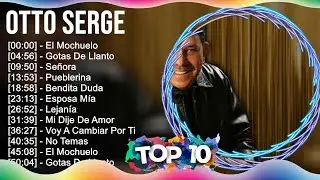 O t t o S e r g e Greatest Hits ~ Top 100 Artists To Listen in 2023