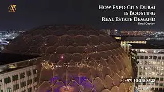 Why Expo City Dubai is a Smart Investment? #ExpoCityDubai #realestateroi