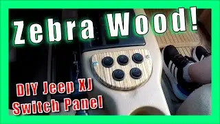 Jeep XJ Build - Full Custom DIY Switch Panel with 5 Toggle Switches Install in the Sandbox