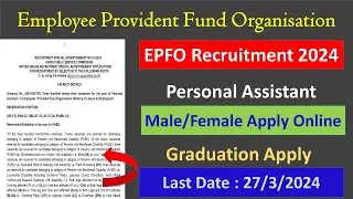 EPFO Personal Assistant 2024|EPFO Notification 2024|UPSC EPFO 2024 notification|Apply Online