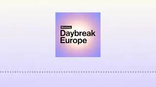 Europe&rsquo;s Security Fears, Labour Taps The City, & The Dirty Secret Behind EVs | Bloomberg...