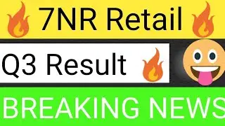 7NR Retail share latest news today 7NR Retail stock latest update 7NR Retail Q3 quarterly result