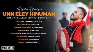 Unn Eley Hinuman - Azeem Hunzai - Eid Special - Official Song - Saween Haneen