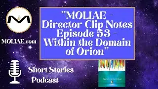 MOLIAE Director Clip Notes Episode 53 - 