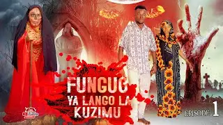 FUNGUO YA LANGO LA KUZIMU EPISODE 01 series Dj Khan full HD