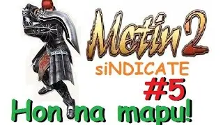 Metin2 - siNDICATE - Ekura - Hon na Mapu pokladu !