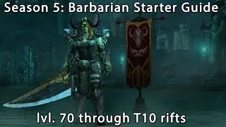 Diablo 3 Season 5 Barbarian Starter Guide (through T10)