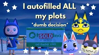 Letting my plots autofill! ACNH