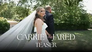 Carrie and Jared | Wedding Day Teaser