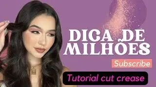 CUT CREASE *DICA DE MILH&Otilde;ES* F&Aacute;CIL E MUITO LINDO - TUTORIAL BELLA MAKEUP