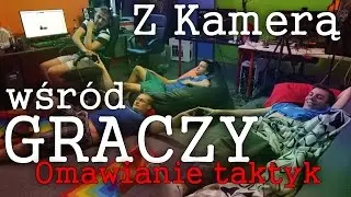 Omawianie Taktyk - Z kamerą wśr&oacute;d graczy  | JaRock.pl