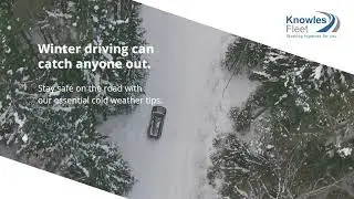 Knowles Fleet Winter Driving Tips