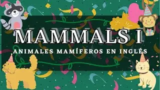 VOCABULARY MAMMALS - ANIMALES MAMÍFEROS EN INGLÉS