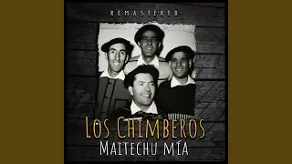 Maitechu mía (Remastered)