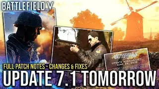 UPDATE 7.1 FULL PATCH NOTES - Fixes & Tweaks | BATTLEFIELD V
