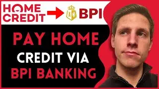 How to Pay Home Credit via BPI Online Banking (2025)