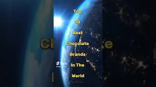 Top 10 Best Chocolate Brands In The World 🥶🍫 #top10vision #top10facts #top100 #top10 #bestchocolate