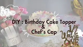 🎂 DIY Chef&rsquo;s Hat & Birthday Cake Topper | Affordable & Creative Party Crafts! 🎉