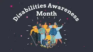 Disabilities Awareness Month