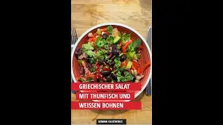 Eiwei&szlig;-Bombe: Griechischer Salat mit Thunfisch und wei&szlig;en Bohnen
