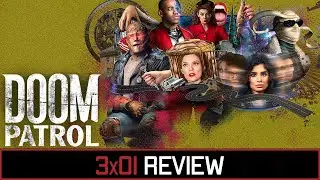 Doom Patrol Season 3 Episode 1 'Possibilities Patrol' | Review