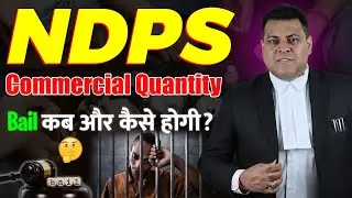 When and how is bail granted in NDPS Commercial Quantity?