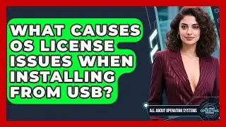 What Causes OS License Issues When Installing From USB? - All About Operating Systems