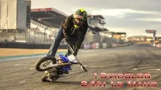 STUNTER13 - 13VIDBLOG - 24/H LE MANS , FRANCE