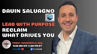 Lead with Purpose: Reclaiming What Drives You with Davin Salvagno 📱