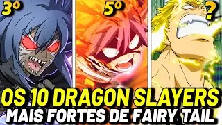 OS 10 DRAGON SLAYERS MAIS PODEROSOS DE FAIRY TAIL RANQUEADOS (todas as cinco gerações)