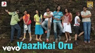 Inidhu Inidhu - Vaazhkai Oru Tamil Video | Mickey J Meyer