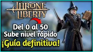 🔥 THRONE AND LIBERTY ENGLISH | LEVEL UP FAST - FROM 0 TO 50