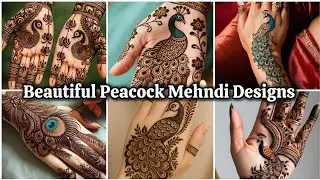 Beautiful Peacock Mehndi Designs | Peacock Mehndi Designs | Mehndi Designs.