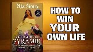 Bottom of the Pyramid By Nia Sioux | Full Audiobook Summary | How To Win Your Own Life.