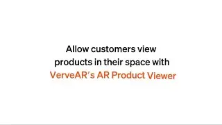 VerveAR&rsquo;s AR Product Viewer